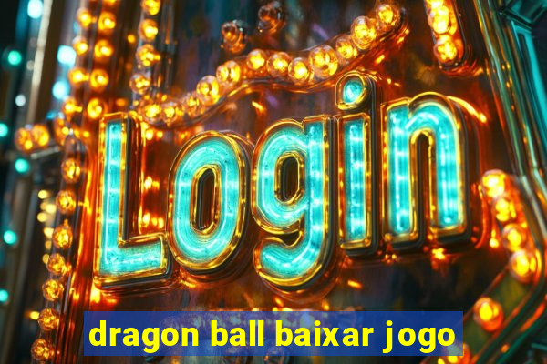 dragon ball baixar jogo